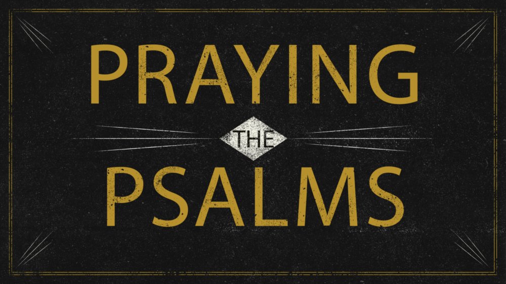 Praying the Psalms